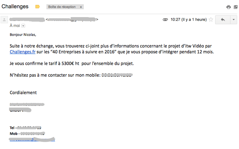 Dans l’email qui suit l’appel, l’interlocutrice dévoile qu’elle travaille pour un groupe de publicité, ici c’est pour une interview qui aurait été publié dans Challenges