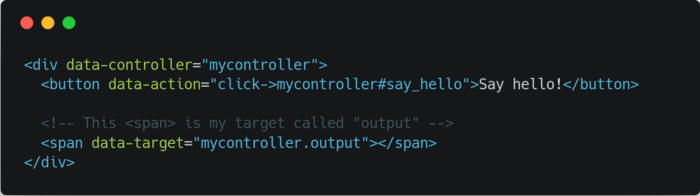 Add a data-target="controllername.targetname" attribute to each targeted HTML element.